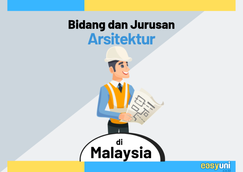 panduan lengkap jurusan arsitektur di malaysia