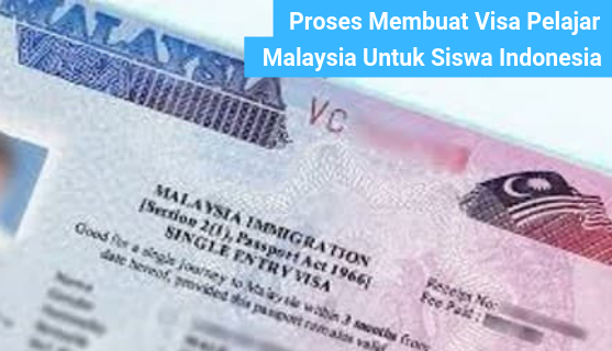 proses membuat visa pelajar malaysia